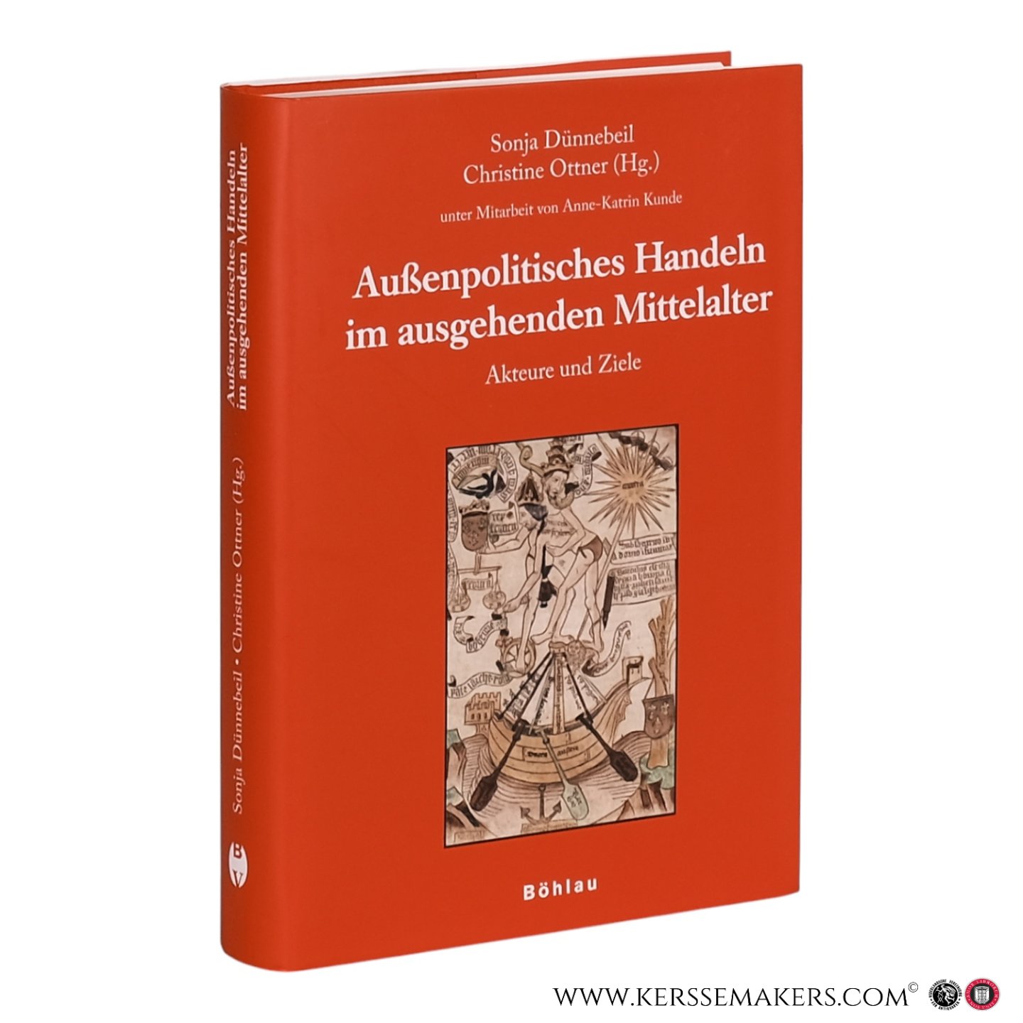 Dünnebeil, Sonja / Ottner, Christine (Hrsg.). - Außenpolitisches Handeln im ausgehenden Mittelalter: Akteure und Ziele.