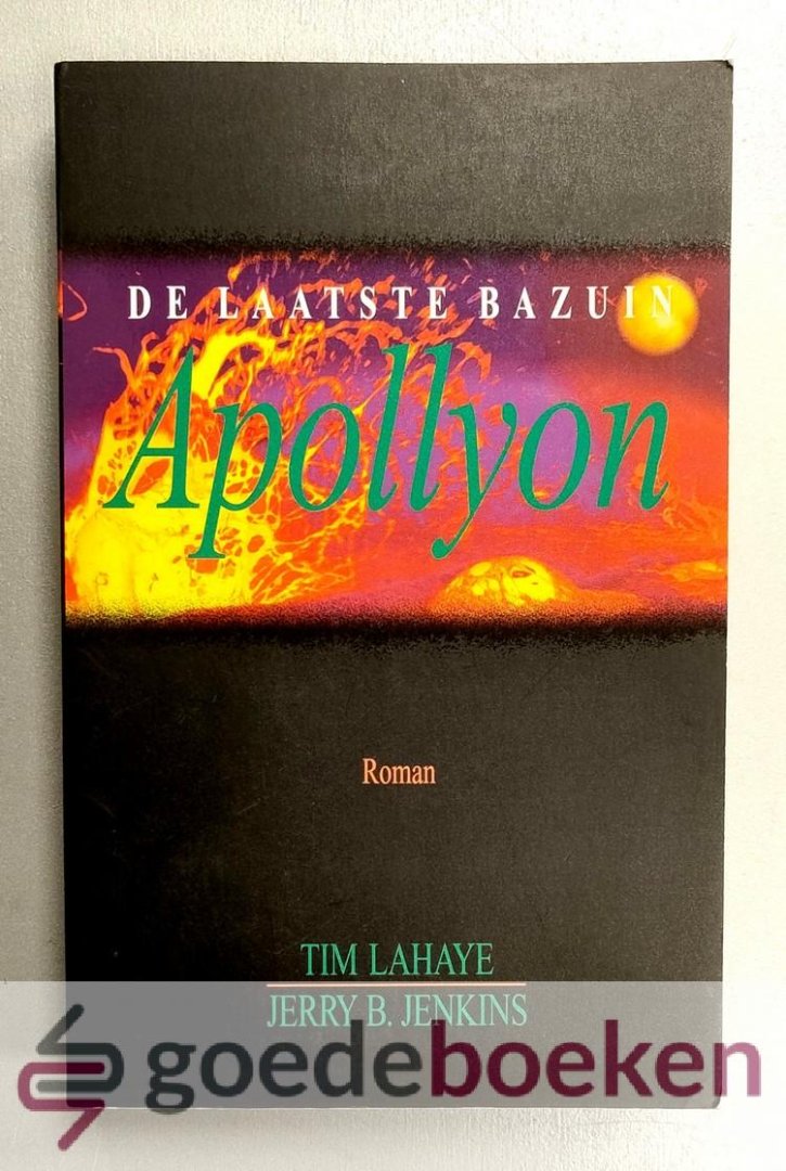 LaHaye en Jerry B. Jenkins, Tim - Apollyon --- Serie: De laatste bazuin, deel 5