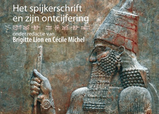B.//Michel C. Lion - Het spijkerschrift en zijn ontcijfering