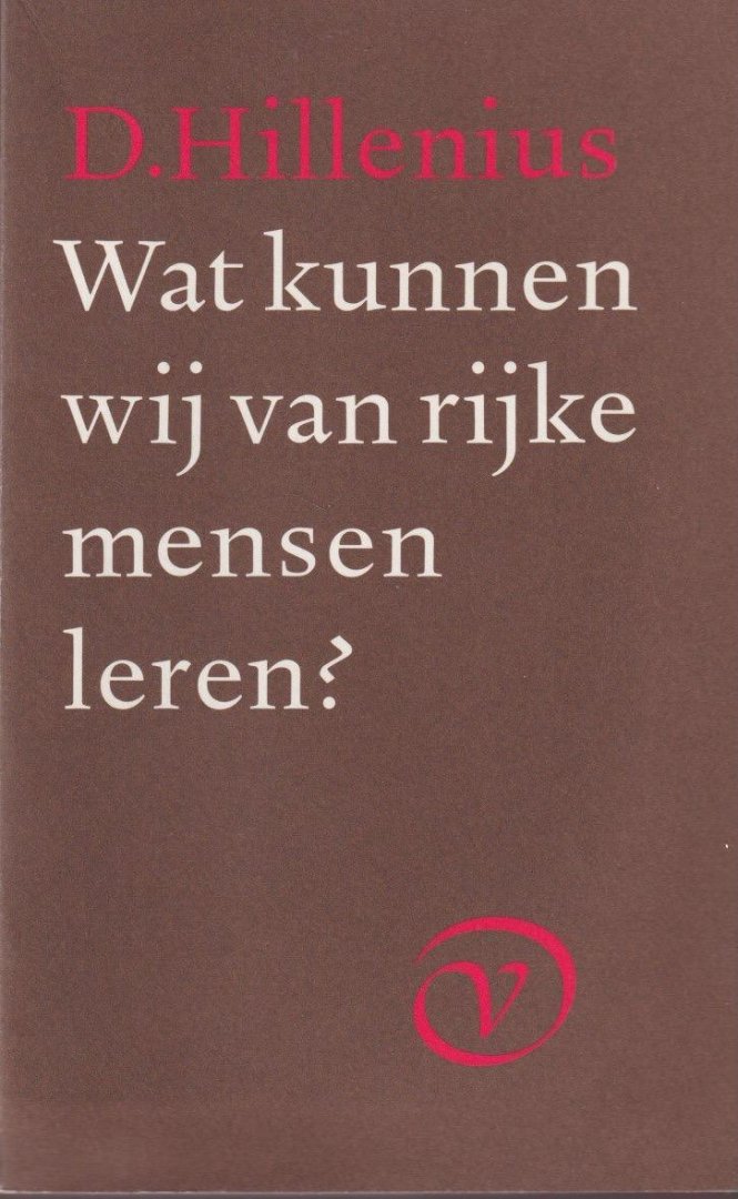 Hillenius, D. - Wat kunnen wij van rijke mensen leren?