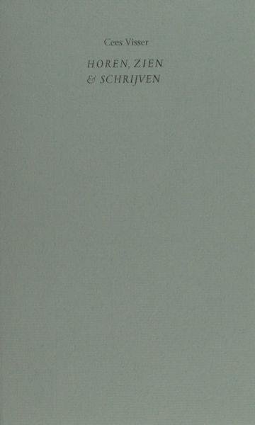 Visser, Cees. - Horen, zien & schrijven.