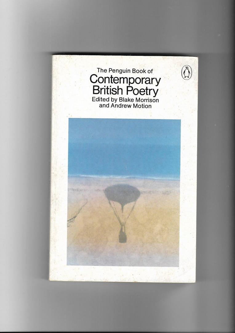 Morrison, Blake / Andrew Motion (eds.) - The Penguin Book of Contemporary British Poetry