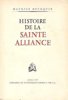 BOURQUIN Maurice - Histoire de la Sainte Alliance