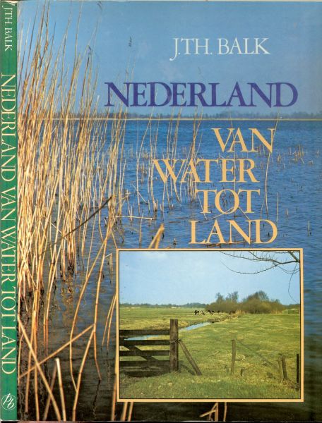 Balk, J.Th. met veel kleur en zwart wit foto's om boek om uren  in te grasduinen - Nederland, van water tot land