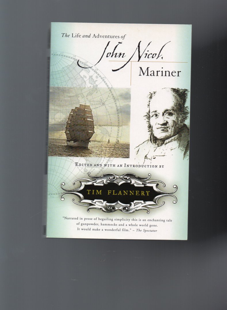 Flannery Tim - The life and adventures of John Nicol, Mariner.