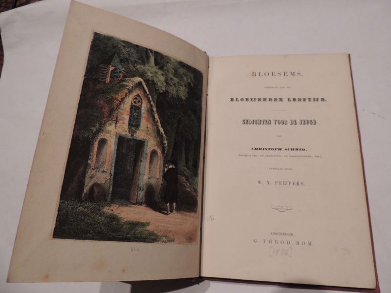 Schmid Christoph von - Ned. vert. W N Peijpers - Bloesems, toegewijd aan den bloeijenden leeftijd : gedichten voor de jeugd van Christoph Schmid
