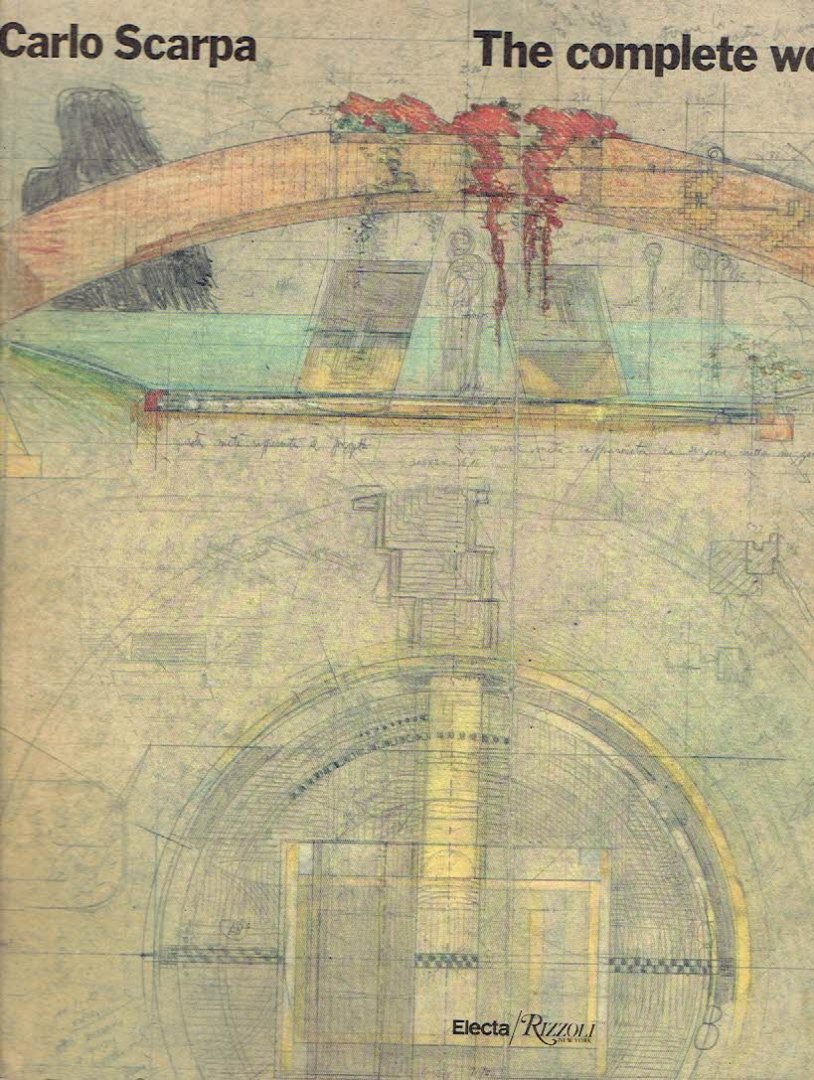 SCARPA, Carlo - Francesco Dal CO & Guiseppe MAZZARIOL - Carlo Scarpa - The complete works.