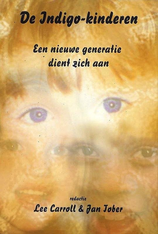 Carroll , Lee . & Jan Tober . [ isbn 9789075636307 ] 2115 - De  Indigo-Kinderen . ( Een nieuwe generatie dienst zich aan . )   Indigo-kinderen vertonen geheel nieuwe en ongebruikelijke psychologische eigenschappen en een gedrag en bewustzijn die niet eerder in de geschiedenis werden aangetroffen. -