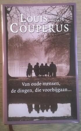 Couperus, Louis - Van oude mensen, de dingen, die voorbijgaan...