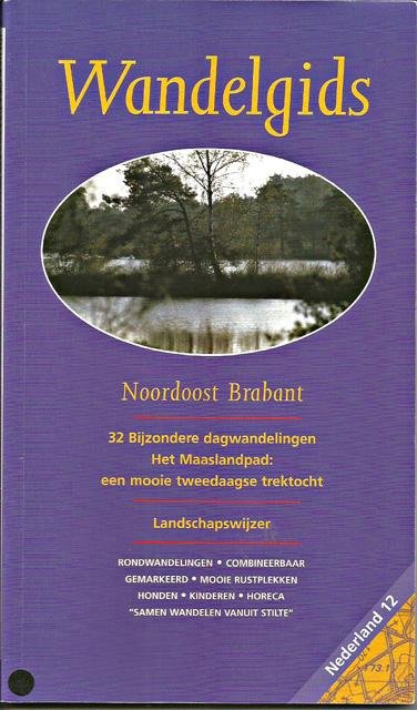 Roland, M. - Wandelgids Nederland 12. Noordoost Brabant. 32 Bijzondere dagwandelingen. Het Maaslandpad. Landschapswijzer