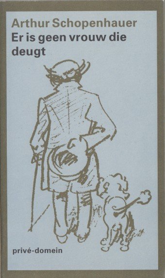Schopenhauer, Arthur - Er is geen vrouw die deugt