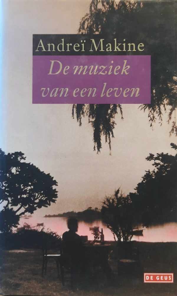 MAKINE Andreï - De muziek van een leven