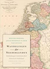 Freriks, Kester, Joyce Roodnat en Erik van Zuylen - Wandelingen der Nederlanden. Hedendaagse voetreizen door historisch Nederland