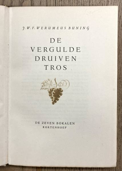 WERUMEUS BUNING, J.W.F. - De vergulde druiventros.
