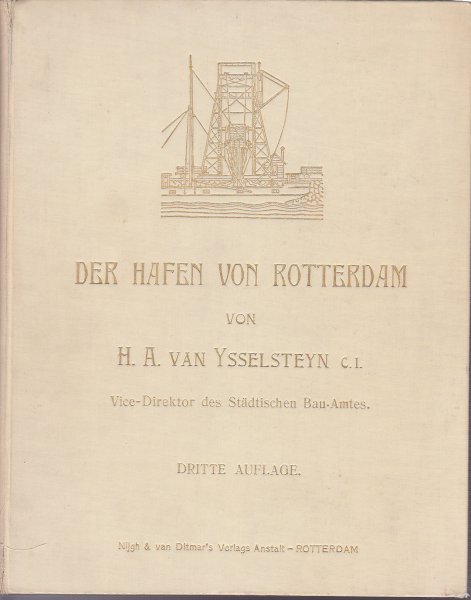 Ysselsteyn, H.A. van - Der Hafen von Rotterdam