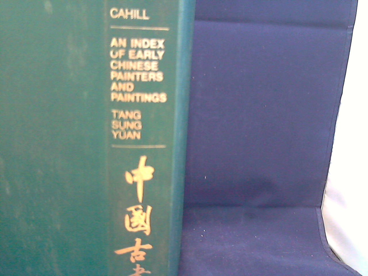 Cahill James - An Index of Early Chinese Painters and Paintings, T'ang, Sung, and Yüan
