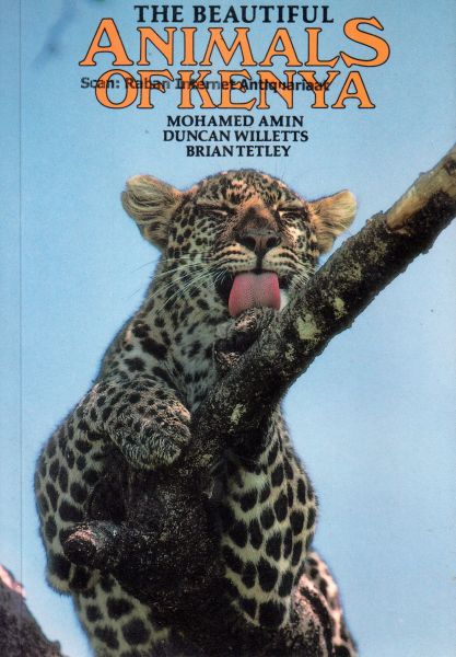 Amin, Mohamed / Willets, Dyncan / Tetley, Brian - The Beautiful animals of Kenya
