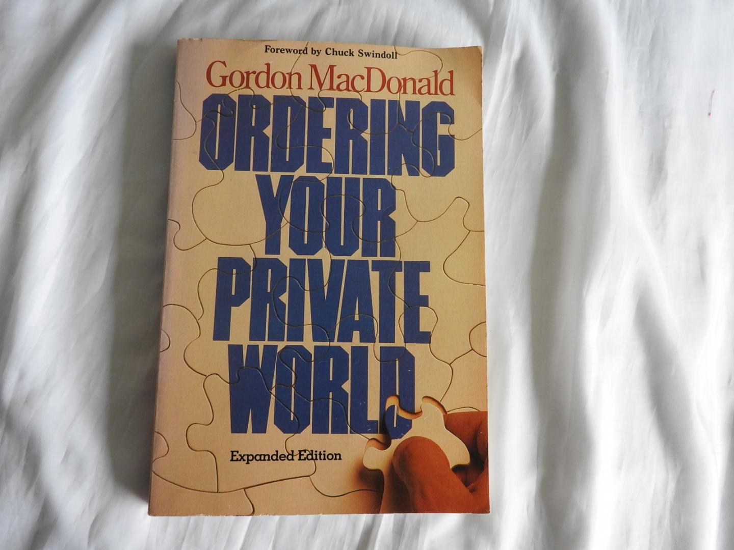 Macdonald, Gordon - Ordering Your Private World - expanded edition.