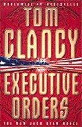Executive Orders - A Jack Ryan Novel