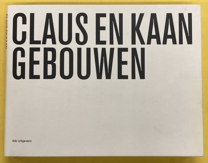 CLAUS & KAAN. - Claus en Kaan Gebouwen.