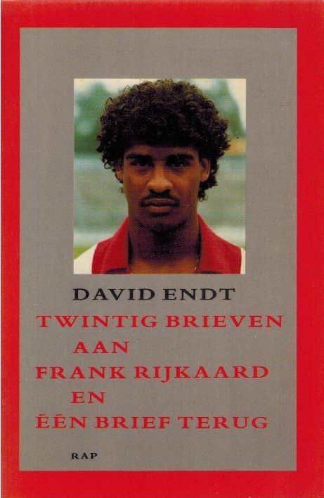 Endt, David - Twintig brieven aan Frank Rijkaard en een brief terug