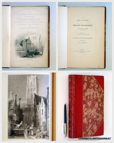 KAMPEN, N.G. VAN, - The history and topography of Holland and Belgium. Translated by William Gray Fearnside. Illustrated with splendid engravings, from drawings, by W. H. Bartlett.