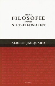 Jacquard, Albert - Kleine filosofie voor niet-filosofen.