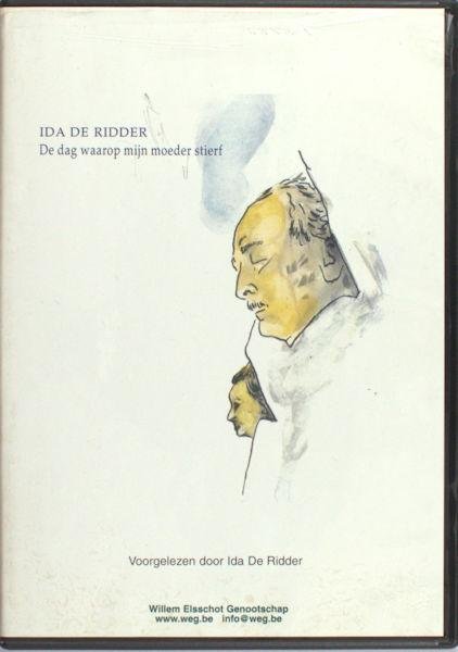 Ridder, Ida de. - De dag waarop mijn moeder stierf.