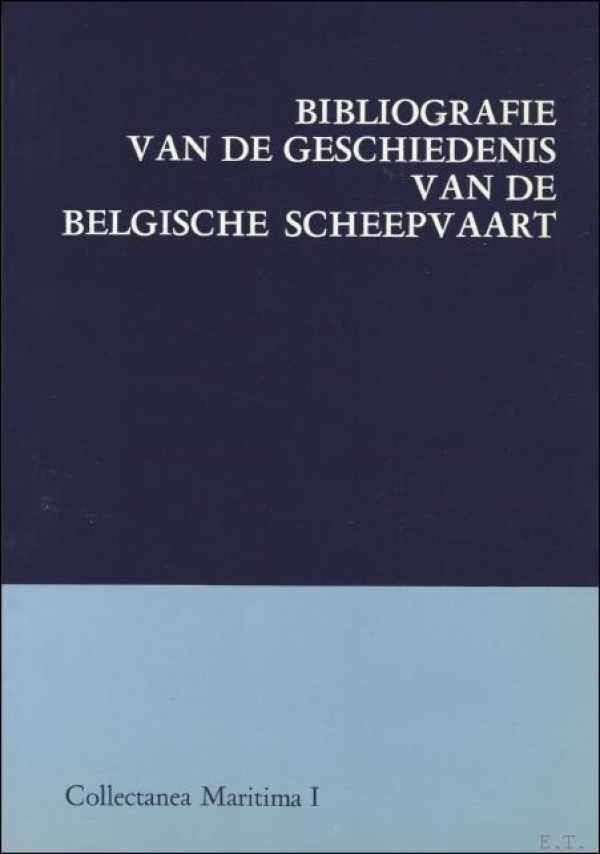 VERLINDEN C. (editor), m.m.v. ASAERT G., BAETENS Roland, DE VOS A., EVERAERT J., KONINCKX C., LEDERER A., SMET R. - Bibliografie van de geschiedenis van de Belgische scheepvaart