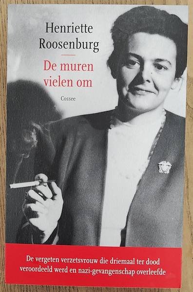ROOSENBURG, HENRIETTE. - De muren vielen om