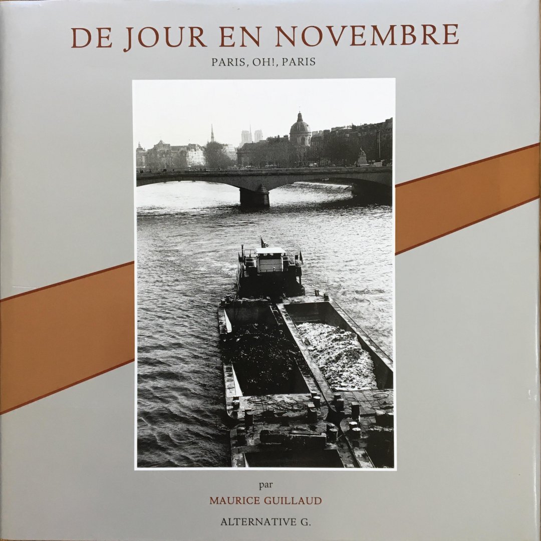 Maurice Guillaud - De jour, en Novembre. Paris, oh!, Paris