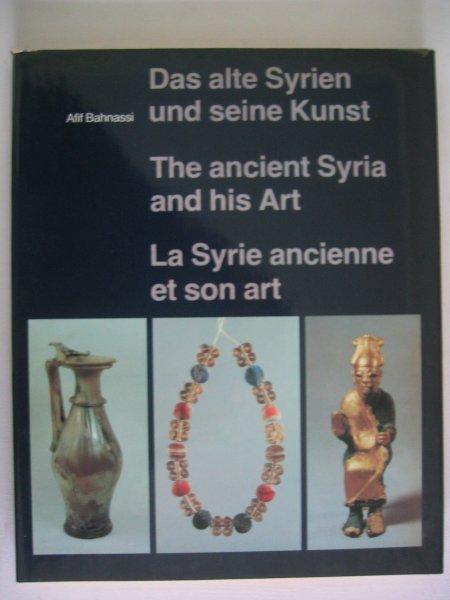 Bahnassi, Afif - Das Alte Syrien und seine Kunst. (3-talig)