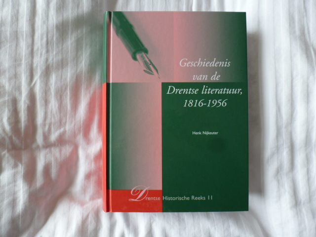 Nijkeuter, H. - Geschiedenis van de Drentse literatuur, 1816-1956