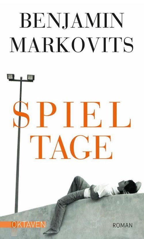 Benjamin Markovits - Spieltage