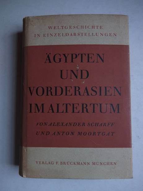 Scharff, A / Moortgat, A. - Ägypten und Vorderasien im Altertum.