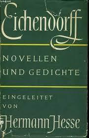 Eichendorff - Novellen und Gedichte ( eingeleitet von Hermann Hesse)