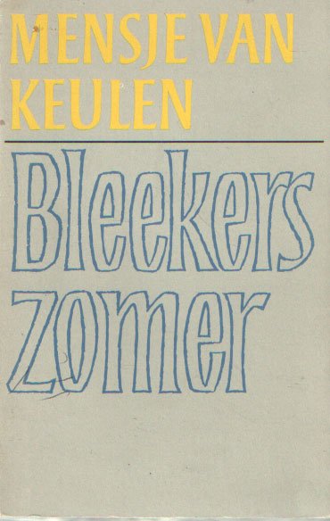 Keulen, Mensje van - Bleekers zomer. Een kleine roman