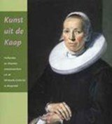 WEGEN, D. H. van  & BONNEFANTENMUSEUM,  & COLLECTION, Michaelis - Kunst uit de Kaap