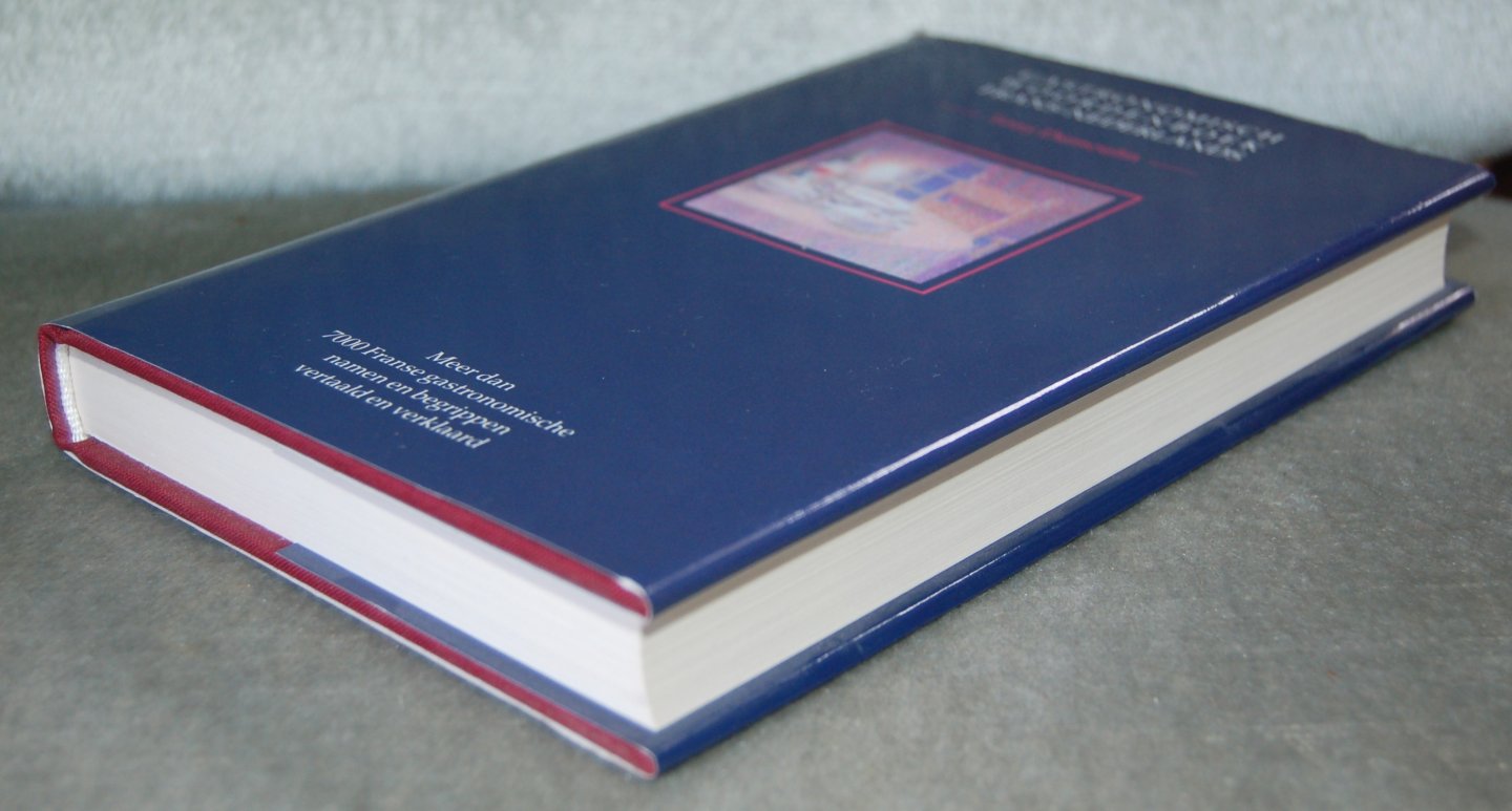 Dumoulin, Tony - Gastronomisch woordenboek Frans - Nederlands / Meer dan 7000 Franse gastronomische namen en begrippen vertaald en verklaard