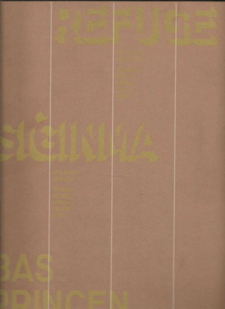 PRINCEN, Bas - Bas Princen - REFUGE - Five cities portfolio - Bes sehir dosyasi [Istanbul - Beirut - Amman -Cairo - Dubai]. - [New].