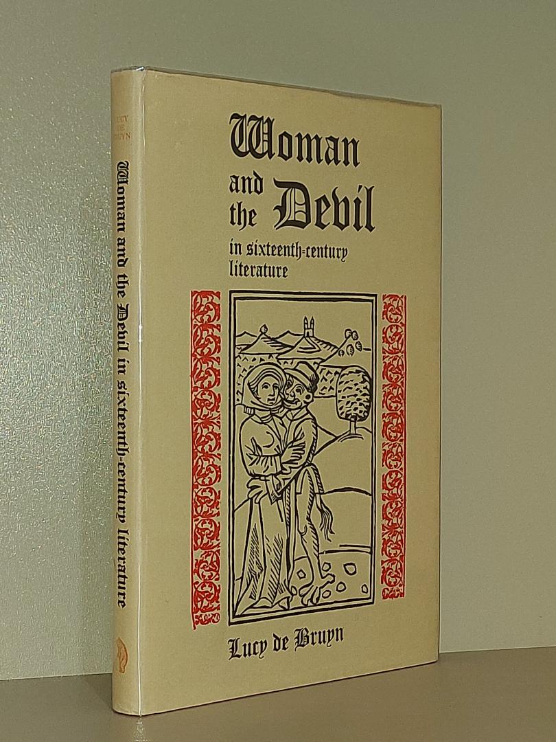 Bruyn, Lucy de - Woman and the Devil in sixteenth-century literature
