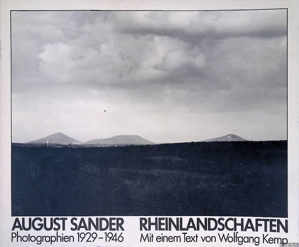 Kemp, Wolfgang - August Sander: Rheinlandschaften: Photographien 1929-1946