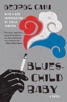 Cain, George - Blueschild Baby - With a new introduction by Leslie Jamison