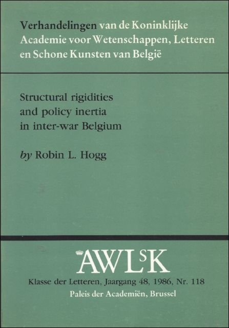 Hogg L.R. - STRUCTURAL RIGIDITIES AND POLICY INERTIA IN INTER-WAR BELGIUM.
