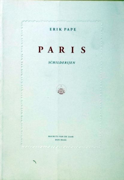 Erik Pape. et al. - Erik Pape. Paris, schilderijen.