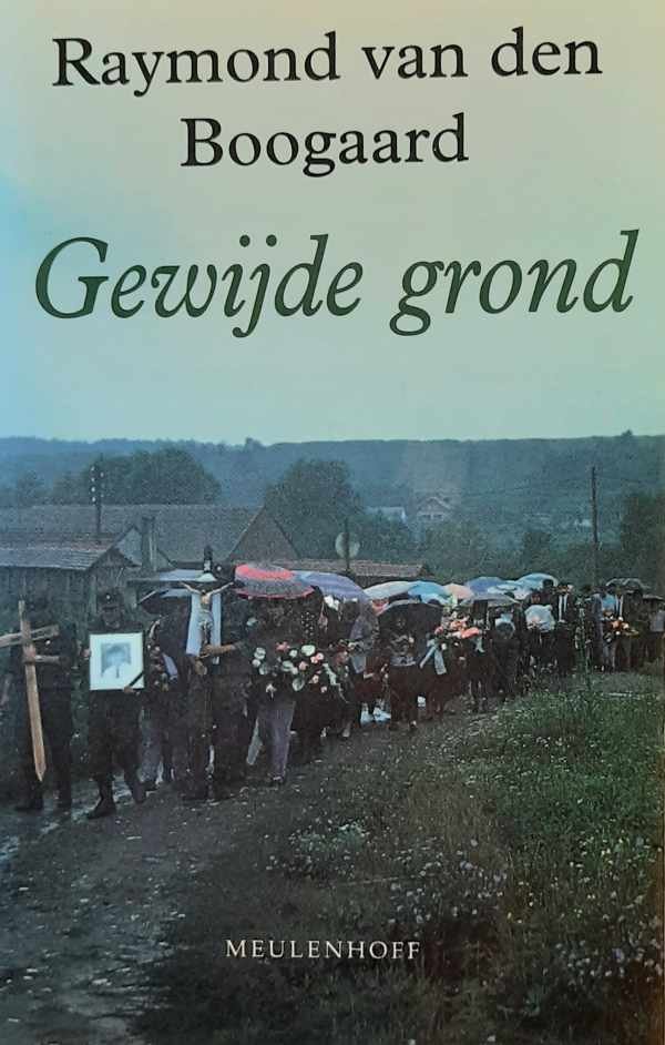 VAN DEN BOOGAARD Raymond - Gewijde grond - de kwade kansen na de val van het wereldsocialisme