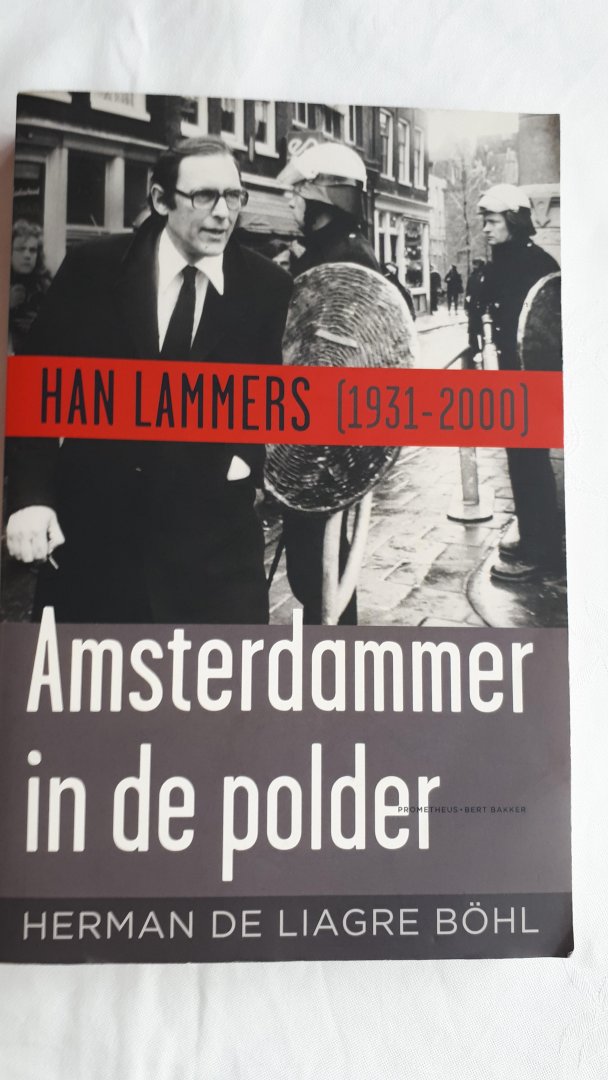 Liagre Böhl, Herman de - Amsterdammer in de polder - Han Lammers (1931-2000)