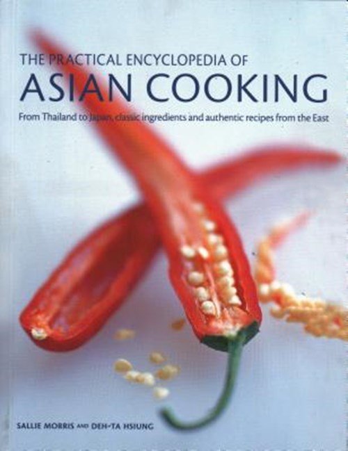 Morris, Sallie ; Hsiung, Deh-Ta - The Asian Cooking, Practical Encyclopedia of