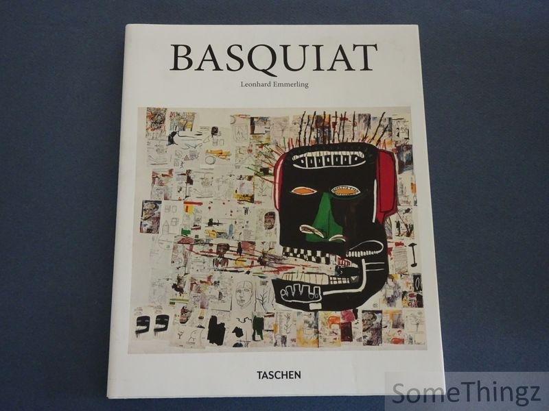 Leonhard Emmerling. - Jean-Michel Basquiat. 1960-1988. The explosive force of the streets.