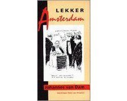 Johannes van Dam - LEKKER AMSTERDAM-NIEUWE EDITIE
